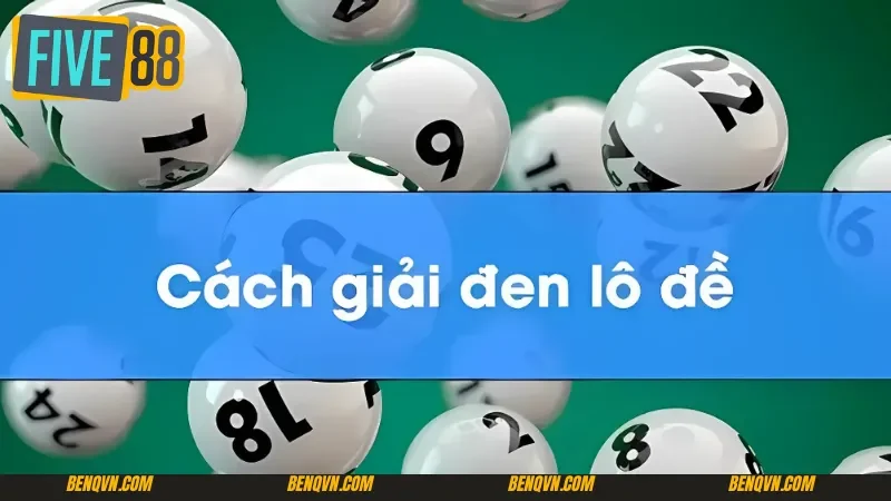 Cách giải đen lô đề bằng cách linh hoạt thay đổi chiến thuật soi cầu